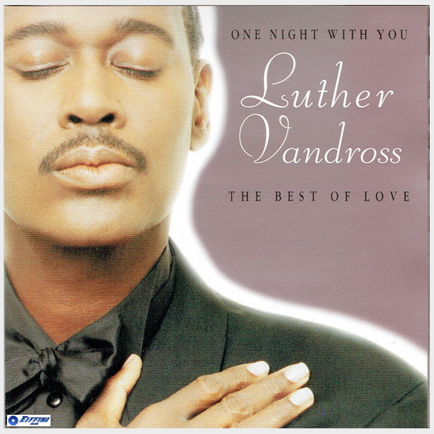 Luther Vandross - One Night With You The Best Of Love (1997)