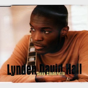 Lynden David Hall - Sexy Cinderella & The Jimmy Lee Story (1998)