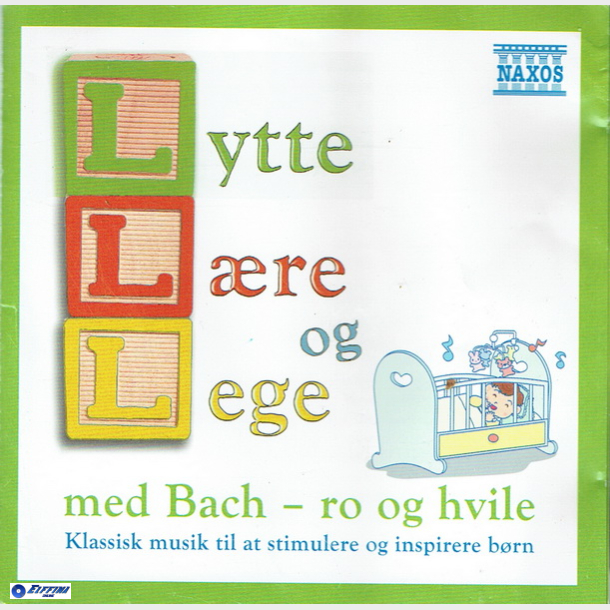 Lytte, Lre &amp; Lege Med Bach Ro Og Hvile (2009)