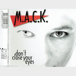 M.A.C.K. - Don't Close Your Eyes (1997)
