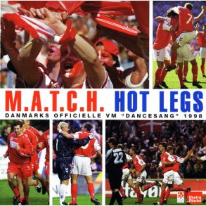 M.A.T.C.H. - Hot Legs (Danmarks Officielle VM Dancesang 98) (1998)