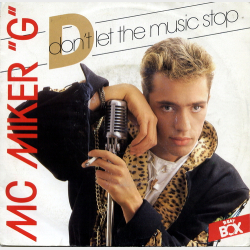 M.C. Miker G - Don't Let The Music Stop (Vocal) (1987)