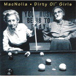 Mac Nolia - Dirty Ol Girls
