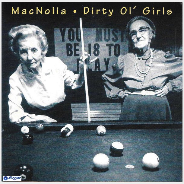 Mac Nolia - Dirty Ol Girls