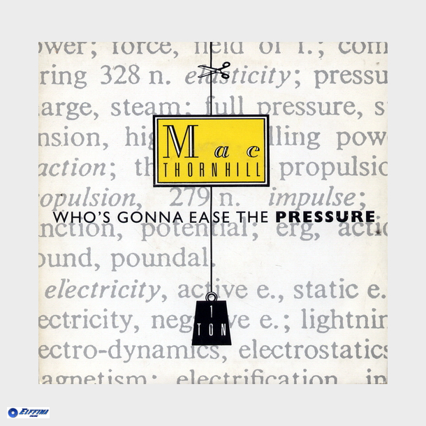 Mac Thornhill - Who's Gonna Ease The Pressure (1988)