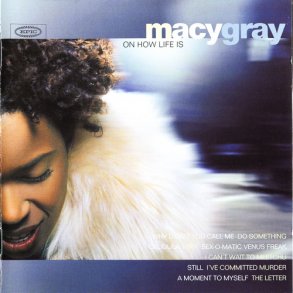 Macy Gray - On How Life Is (1999)