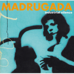 Madrugada - Industrial Silence (2000)