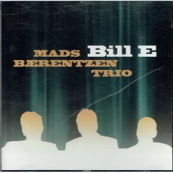 Mads Brentzen Trio - Bill E (2003)