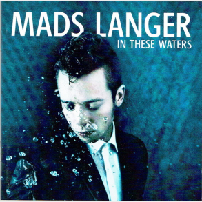 Mads Langer - In These Waters (2013)