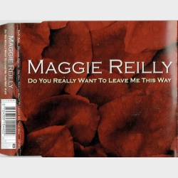 Maggie Reilly - Do You Really Want To Leave Me This Way (2002)