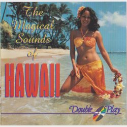 Magical Sounds Of Hawaii (Double Play)