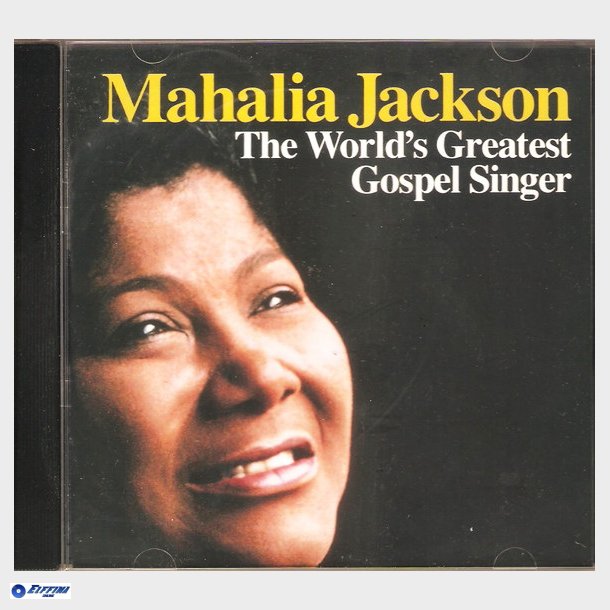 Mahalia Jackson - The World's Greatest Gospel Singer (1992)