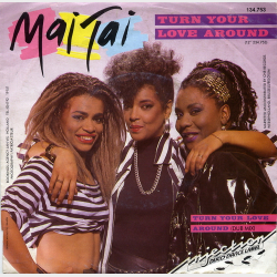 Mai Tai - Turn Your Love Around (1986)