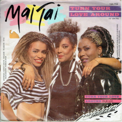 Mai Tai - Turn Your Love Around (1986)