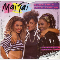 Mai Tai - Turn Your Love Around (1986)