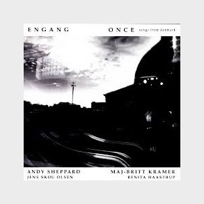Maj-Britt Kramer - Andy Sheppard - Engang = Once (Songs From Denmark) (1997)