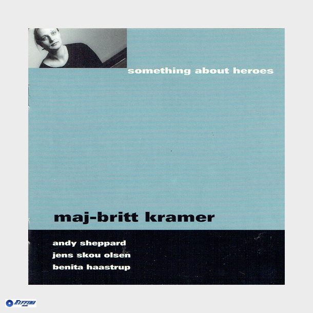 Maj-Britt Kramer - Something About Heroes (1999)