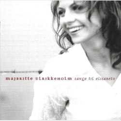 Majbritte Ulrikkeholm - Sange Til Elisabeth (1996)