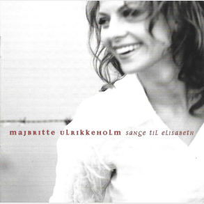 Majbritte Ulrikkeholm - Sange Til Elisabeth (1996)