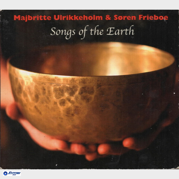 Majbritte Ulrikkeholm &amp; Sren Frieboe - Songs Of The Earth (2007) (Digi) - NY