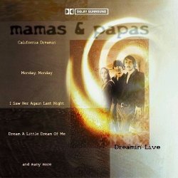 Mamas &amp; Papas - Dreamin' Live
