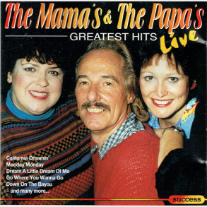 Mama's & The Papa's - Greatest Hits (Live) (1993) (Success)