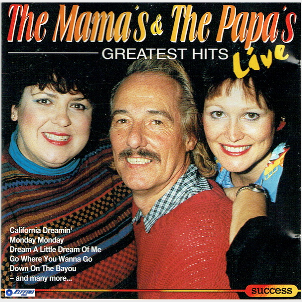 Mama's &amp; The Papa's - Greatest Hits (Live) (1993) (Success)
