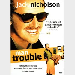 Man Trouble (1992)