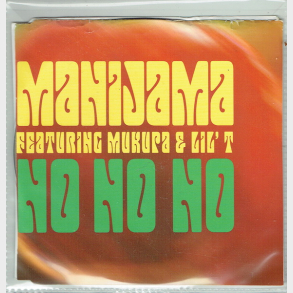 Manijama ft. Mukura & Lil' T - No No No (2003)