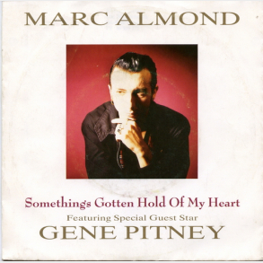 Marc Almond ft. Gene Pitney - Something's Gotten Hold Of My Heart (1989)
