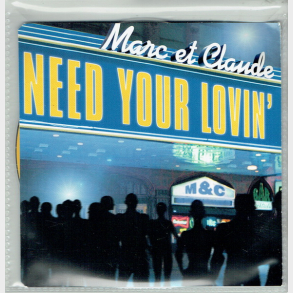 Marc Et Claude - Need Your Lovin (2000)