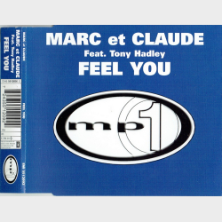 Marc Et Claude ft. Tony Hadley - Feel You (2002)