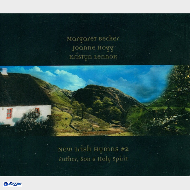 Margaret Becker, Joanne Hogg &amp; Kristyn Lennox - New Irish Hymns #2 (2003)