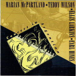 Marian McPartland, Earl Hines, Teddy Wilson &amp; Ellis Larkins - Concert In Argentina (1995)