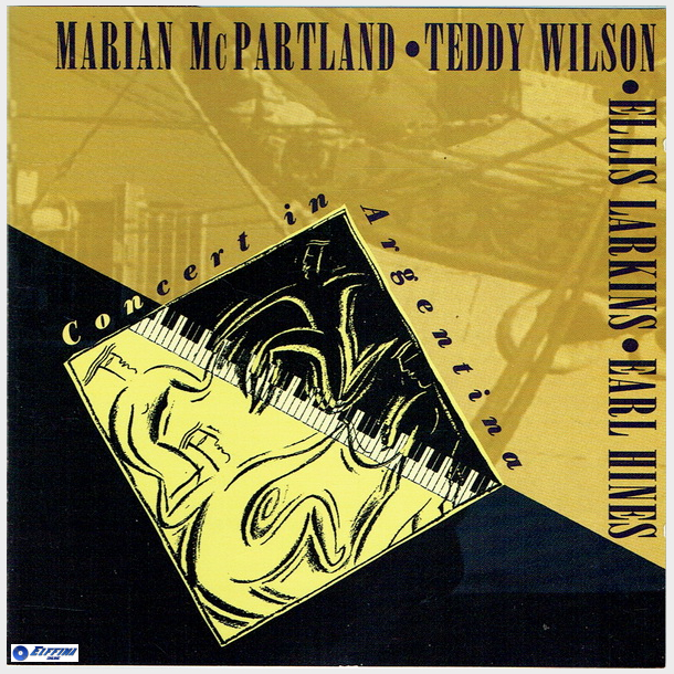 Marian McPartland, Earl Hines, Teddy Wilson &amp; Ellis Larkins - Concert In Argentina (1995)