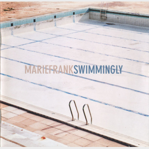Marie Frank - Swimmingly (2003)