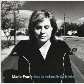 Marie Frank - Where The Wind Turns The Skin To Leather (2005)
