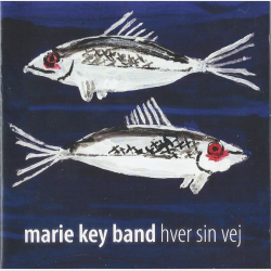 Marie Key Band - Hver Sin Vej (2008)