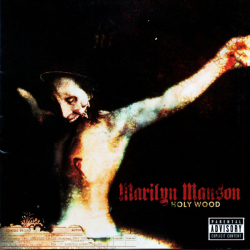 Marilyn Manson - Holy Wood (In The Shadow Of The Valley Of Death) (2000)