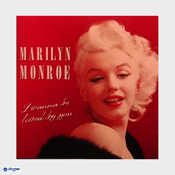 Marilyn Monroe - I Wanna Be Loved By You (2000)