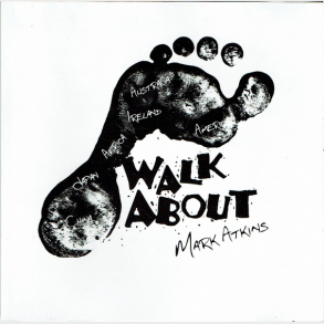 Mark Atkins - Walk About (2002)