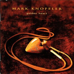 Mark Knopfler - Golden Heart (1996) HDCD