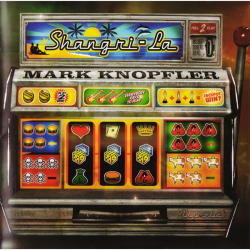 Mark Knopfler - Shangri-La (2004)