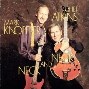 Mark Knopfler & Chet Atkinsy - Neck And Neck (1990)
