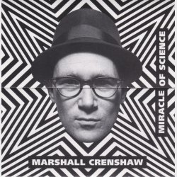 Marshall Crenshaw - Miracle Of Science (1996)