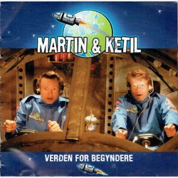 Martin &amp; Ketil - Verden For Begyndere (2004)