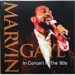 Marvin Gaye - In Concert In The '80s (1995)