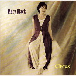 Mary Black - Circus (1995)