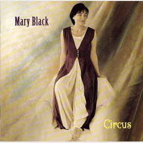 Mary Black - Circus (1995)