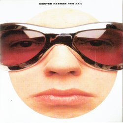 Master Fatman - Hail Hail (1996)